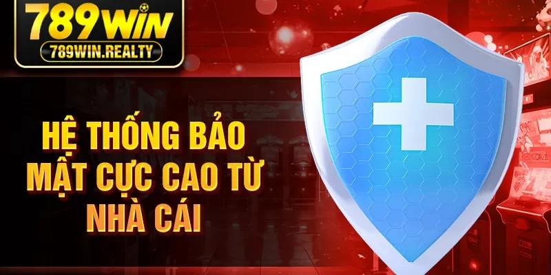 Hệ thống bảo mật cực cao từ nhà cái