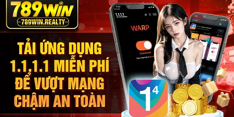 Tải Ứng Dụng 1.1.1.1 Miễn Phí Để Vượt Mạng Chậm An Toàn